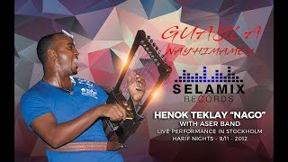 Eritrea  Henok Teklay quotNagoquot  Nayhimamey Live Guayla Tigrinya music [upl. by Nolyag911]