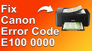 How To Fix The Canon Error Code E100 0000  Meaning Causes amp Solutions Prompt Troubleshoot [upl. by Arag]