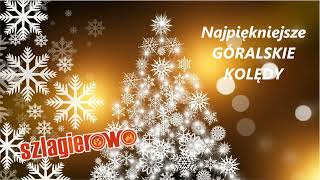 🎄Najpiękniejsze GÓRALSKIE KOLĘDY  składanka  Kapela Ogórki  AUDIO [upl. by Egap]