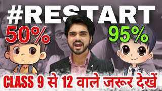 RESTART 🔥 Steps To Start A New Session  Class 10th11th12th Must Watch [upl. by Wauters424]