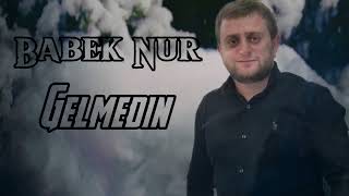 Babek NurGelmedin202324 [upl. by Dlaregztif]