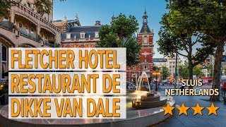 Fletcher Hotel Restaurant de Dikke van Dale hotel review  Hotels in Sluis  Netherlands Hotels [upl. by Crin66]