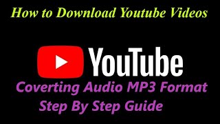 How to Download Youtube Videos amp Coverting Audio MP3 Format Step By Step Guide [upl. by Yerbua]