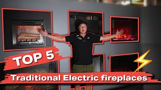 2023 TOP 5 Traditional ELECTRIC Fireplaces  More realistic flames this year [upl. by Dorie]