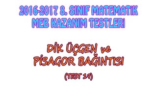 2016 2017 8 Sınıf Dik Üçgen ve Pisagor Bağıntısı Meb Kazanım Test 19 [upl. by Colligan760]