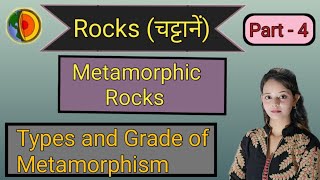 Metamorphic Rocks कायांतरित चट्टानें Metamorphism Types of Metamorphism Grade of Metamorphism [upl. by Bruell]