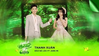 Thanh Xuân  Đào Bá Lộc amp Jang Mi  Gala Nhạc Việt 10 [upl. by Margery240]