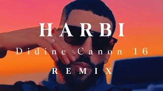 Didine Canon 16  HARBI  MAROU MUSIC Remix [upl. by Tatiana]