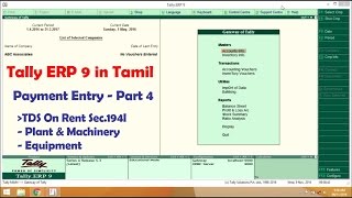 Learn Tally ERP 9 in Tamil  Payment Entry Part 4 TDS On Rent  Plant amp Machinery Equipment [upl. by Hsaka]