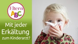 Erkältung Muss mein Kind mit jeder gleich zum Kinderarzt  Kleinkind  Eltern ABC  ELTERN [upl. by Jaynes]