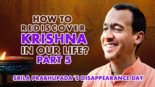 Srila Prabhupada´s Disappearance  How to Rediscover Krishna in our Life part 5  Nov 5th 2024 [upl. by Tristram]