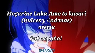 Megurine LukaAme to Kusari otetsu Sub español [upl. by Ajani436]