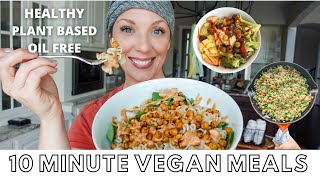 EASY 10 MINUTE MEALS OR LESS  VEGAN PLANT BASED amp DELICIOUS [upl. by Oiliduab]