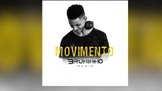 Bruninho Music  Movimento [upl. by Ellivnarg]