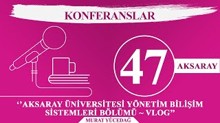 Vlog  Aksaray Üniversitesi Yönetim Bilişim Sistemleri Bölümü [upl. by Morgana881]