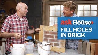 How to Fill Anchor Holes in Brick  Ask This Old House [upl. by Jessika858]