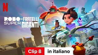 Robofratelli super giganti Stagione 1 Clip 8  Trailer in italiano  Netflix [upl. by Jennings]