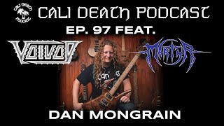 Episode 97  Dan Mongrain Voivod Martyr [upl. by Lihp]