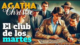 EL CLUB DE LOS MARTES  de AGATHA CHRISTIE [upl. by Seidule636]