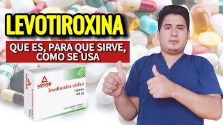 💊¡Descubre Levotiroxina Para Que Sirve Levotiroxina Dosis y Cómo se Toma [upl. by Artinak]