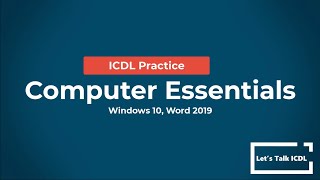 ICDL Practice  Computer Essentials  Syllabus 10 Windows 10 Word 2019 [upl. by Armond176]