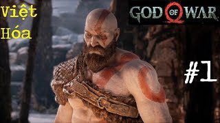 God of War 4 Việt Hóa 1 Hành trình làm cha [upl. by Bourn]