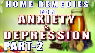 Home Remedies for Anxiety and Depression part 2 II चिंता और उदासी के लिए घरेलु उपचार  भाग 2 II [upl. by Shaw]