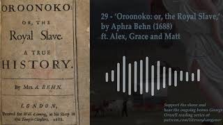 29  Oroonoko or the Royal Slave by Aphra Behn 1688 [upl. by Frayda]