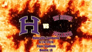 Hahnville Jamboree Hahnville vs West Jefferson Full game Plus coaches interviews [upl. by Aelanna]