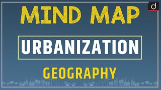 Urbanization – MINDMAP  Drishti IAS English [upl. by Eirrotal]