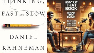 Podcast That Book  Episode 7 Thinking Fast and Slow by Daniel Kahneman [upl. by Enenej]