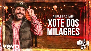 Atitude 67  Xote Dos Milagres ft Tato Falamansa [upl. by Haet258]