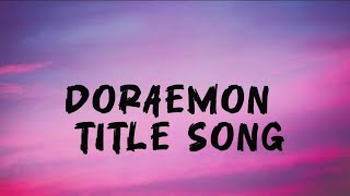 Doraemon  Title song Lyrics [upl. by Emili]