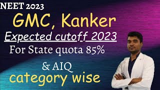 Government Medical College Kanker Neet 2023 expected cutoff [upl. by Leona]