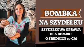 BOMBKA NA SZYDEŁKU SZYDEŁKOWA OPRAWA DLA BOMBKI O ŚREDNICY 10 CM [upl. by Lisetta700]