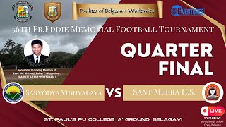 Quarter Final  Sant Meera vs Sarvodaya  56th Fr Eddie Memorial Football Tournament 2024 [upl. by Latreece425]