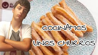 ¡¡COCINANDO CHURROS [upl. by Seafowl436]