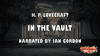 quotIn the Vaultquot by H P Lovecraft  A HorrorBabble Production [upl. by Ayalahs]