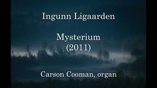 Ingunn Ligaarden — Mysterium 2011 for organ [upl. by Weidner]