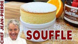 Grand Marnier Souffle  Chef JeanPierre [upl. by Addiego]