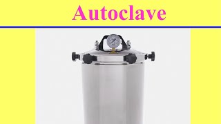 فكرة واستخدام جهاز التعقيم الاوتوكلاف Principle and Uses of Autoclave [upl. by Blackstock]