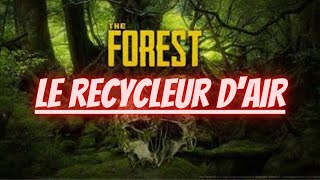 TUTO Ou trouver le recycleur dair  The forest tutoriel [upl. by Einnek]