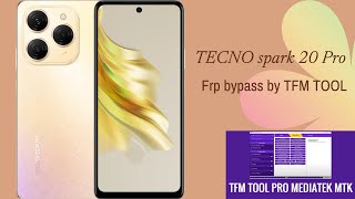 How to bypass Frp TECNO Spark 20 Pro infinix itel TECNO kj6 kj7 mt6789 Google account remove TFM one [upl. by Novello]