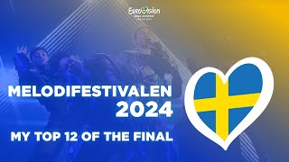 🇸🇪 Melodifestivalen 2024 • Grand Final My top 12 Sweden Eurovision 2024 [upl. by Corydon85]