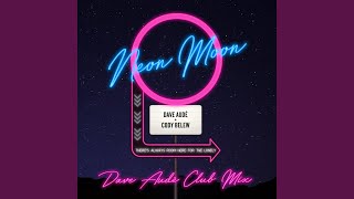 Neon Moon Dave Audé Club Mix [upl. by Lief]