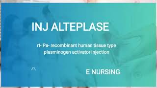 inj alteplase alteplase dose indication and administration E NURSING [upl. by Nancey]