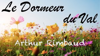 Le Dormeur du Val Arthur Rimbaud [upl. by Ahsekyt]