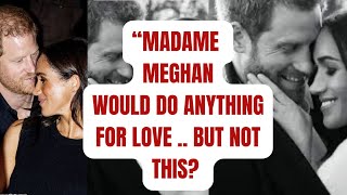 MEGHAN  NOT THAT IN LOVE AFTER ALL royal meghanandharry meghanmarkle [upl. by Dulcia666]