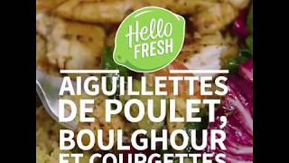 Aiguillettes de poulet boulghour et courgettes  HelloFresh [upl. by Readus]