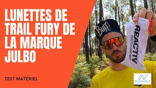 TEST MATÉRIELS  LUNETTES DE TRAIL FURY DE LA MARQUE JULBO  EFFICACE 🤔 [upl. by Terzas]